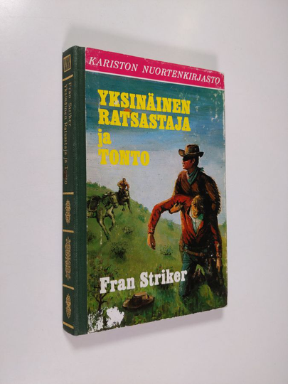 Fran Striker : Yksinäinen ratsastaja ja Tonto