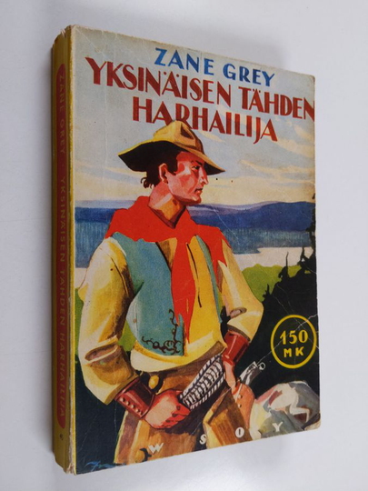 Zane Grey : Yksinäisen tähden harhailija