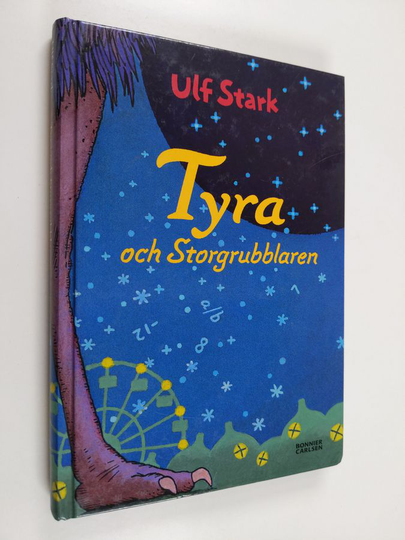 Ulf Stark : Tyra och Storgrubblaren