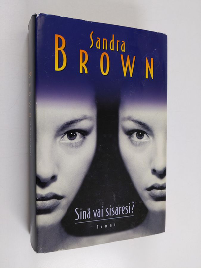 Sandra Brown : Sinä vai sisaresi