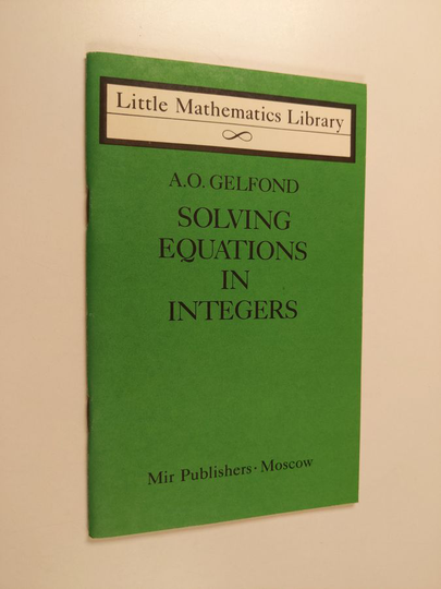 A. O. Gelfond : Solving equations in integers