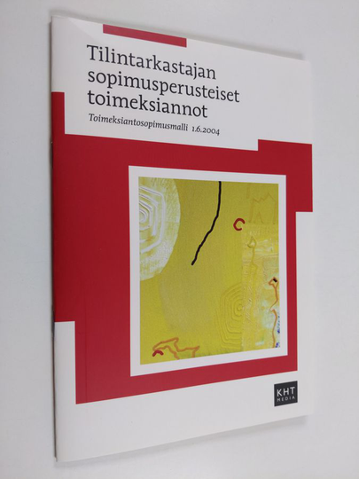 Tilintarkastajan sopimusperusteiset toimeksiannot : toimeksiantosopimusmalli 1.6.2004