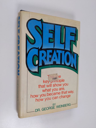 George H. Weinberg : Self Creation