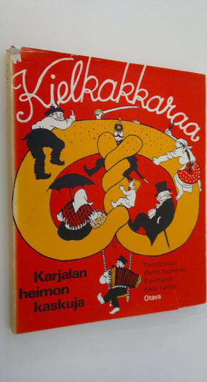 Pentti Huovinen (toim.) : Kielkakkaraa : Karjalan heimon kaskuja