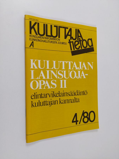 Kuluttajatietoa 4/80 : Kuluttajansuojaopas 2 - elintarvikelainsäädäntö kuluttajan kannalta