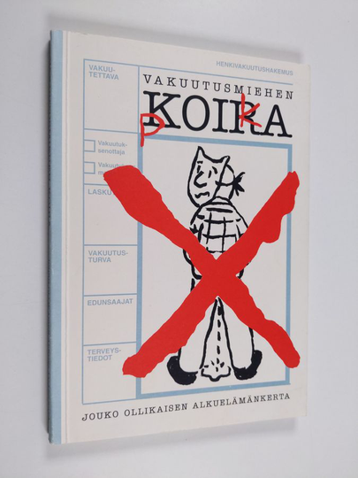 Jouko Ollikainen : Vakuutusmiehen koira : Jouko Ollikaisen alkuelämänkerta