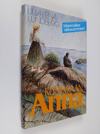 Ulla-Lena Lundberg : Kuninkaan Anna