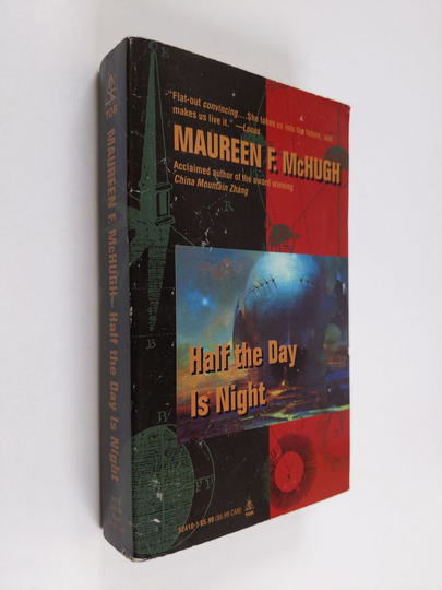 Maureen F. McHugh : Half the day is night