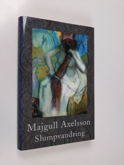 Majgull Axelsson : Slumpvandring