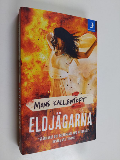 Mons Kallentoft : Eldjägarna