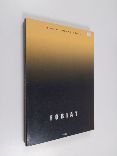 Kerstin Hellström : Fobiat