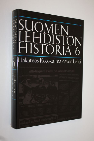 Päiviö Tommila (toim.) : Suomen lehdistön historia 6 : Hakuteos Kotokulma-Savon lehti : sanoma- ja paikallislehdistö 1771-1985