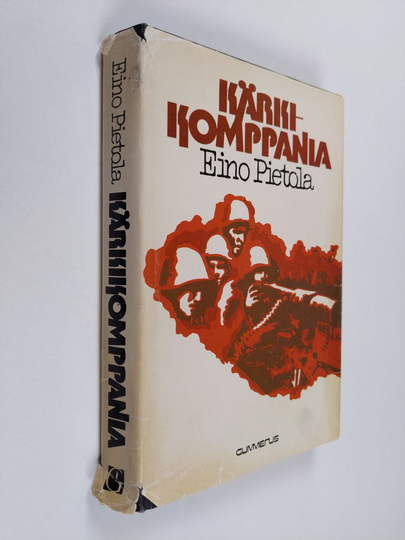 Eino Pietola : Kärkikomppania : sotaromaani