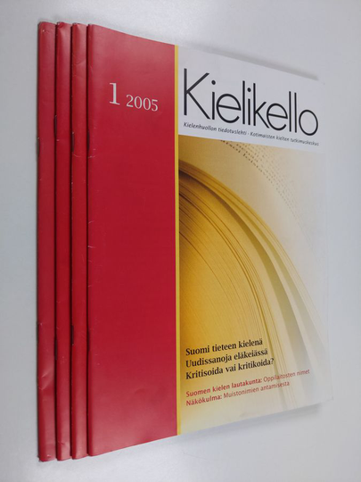 Kotimaisten kielten tutkimuskeskus : Kielikello - kielenhuollon tiedotuslehti : 1-4/2005
