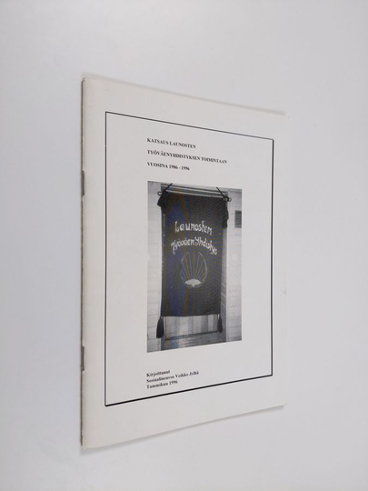 Veikko Jylhä : Katsaus Launosten Työväenyhdistyksen toimintaan vuosina 1986-1996