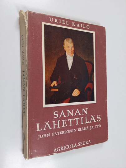 Uriel Kailo : Sanan lähettiläs : John Patersonin elämä ja työ