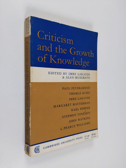 Imre Lakatos : Criticism and the Growth of Knowledge