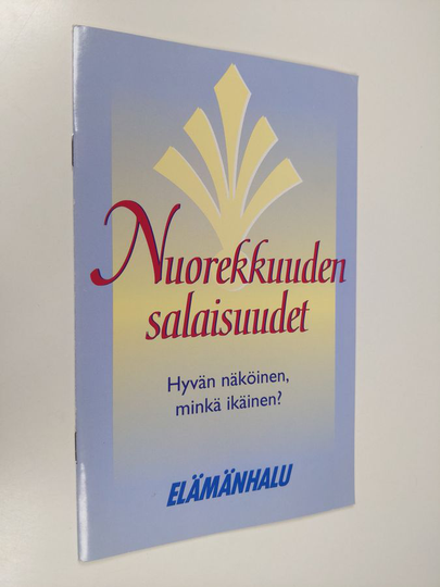 Nuorekkuuden salaisuudet : hyvän näköinen, minkä ikäinen