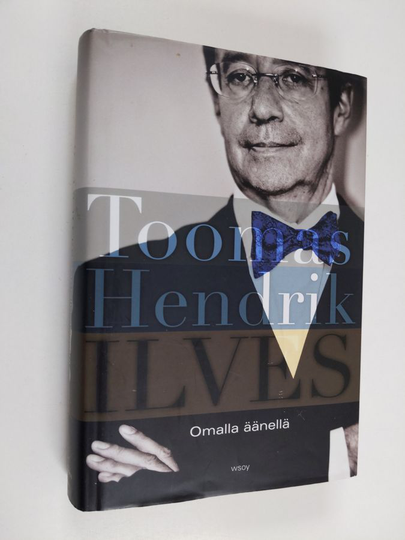 Toomas Hendrik Ilves : Omalla äänellä