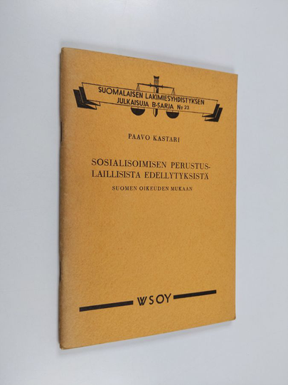 Paavo Kastari : Sosialisoimisen perustuslaillisista edellytyksistä : alustus yleisillä lakimiespäivillä 29.5.47