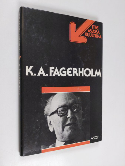 K.-A. Fagerholm : K. A. Fagerholm : TV-ohjelma Nauhoitus 17.3.1975, ensiesitys 4.5.1975