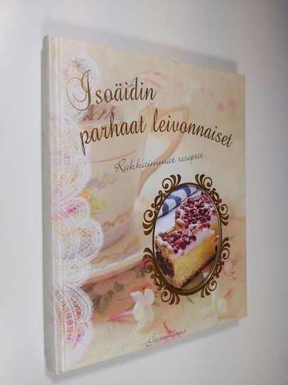 Isoäidin parhaat leivonnaiset : rakkaimmat reseptit
