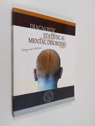 American Psychiatric Association : Diagnostic and Statistical Manual of Mental Disorders - DSM-I
