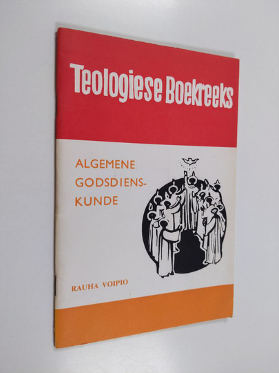 Rauha Voipio : Algemene godsdienskunde : uitgegee deur Die Verenigde lutherse teologiese seminarie, Paulinum, Otjimbingwe/S.W.A. & Die Teologiese
