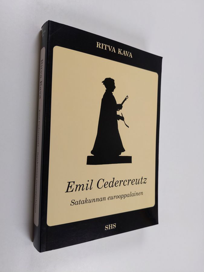 Ritva Kava : Emil Cedercreutz - Satakunnan eurooppalainen : kuvanveistäjä kotiseutu- ja museomiehenä