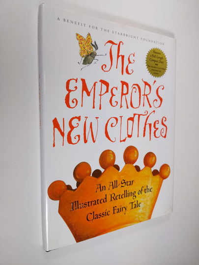 Hans Christian Andersen ym. : Hans Christian Andersen's The Emperor's New Clothes - An All-star Retelling of the Classic Fairy Tale