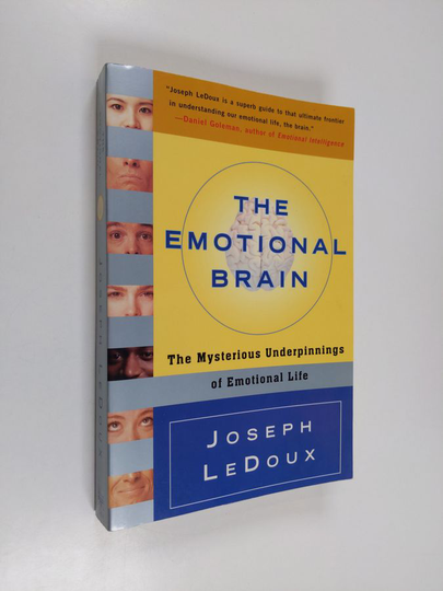 Joseph E. LeDoux : The emotional brain : the mysterious underpinnings of emotional life