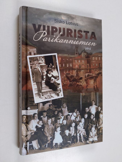 Sisko Latvus : Viipurista Parikanniemeen