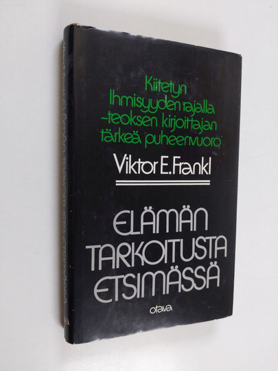 Viktor E. Frankl : Elämän tarkoitusta etsimässä