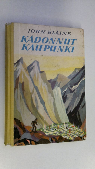 John Blaine : Kadonnut kaupunki : nuorisoromaani
