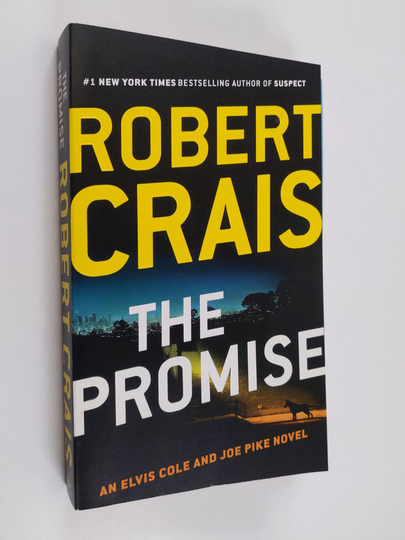 Robert Crais : The Promise - An Elvis Cole and Joe Pike Novel