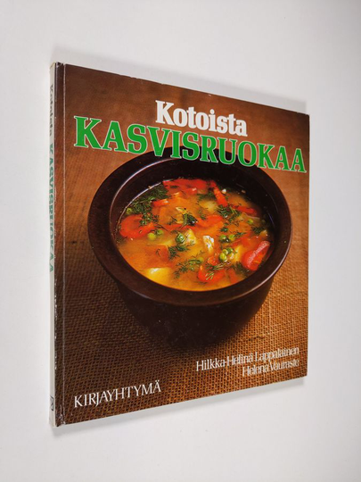 Hilkka-Helinä Lappalainen : Kotoista kasvisruokaa