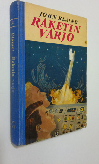 John Blaine : Raketin varjo : nuorisoromaani