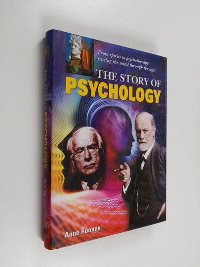 Anne Rooney : The Story of Psychology