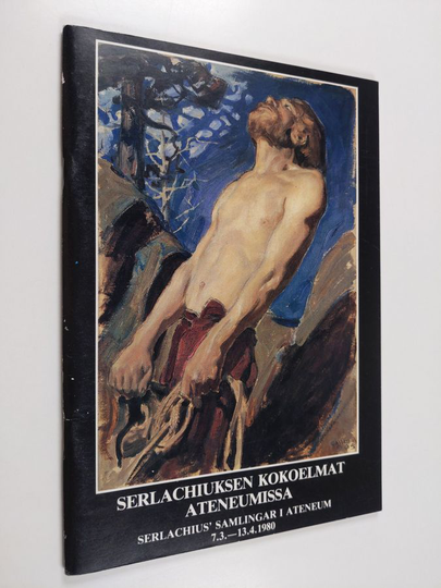 Serlachiuksen kokoelmat Ateneumissa = Serlachius samlingar i Ateneum 7.3.-13.4.1980