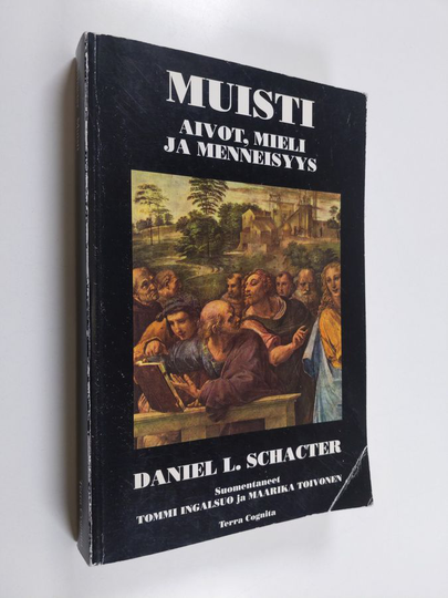 Daniel L. Schacter : Muisti : aivot, mieli ja menneisyys