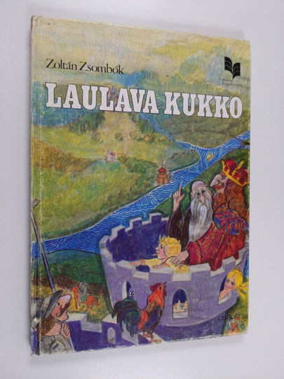 Zoltan Zsombok : Laulava kukko : unkarilaisia satuja