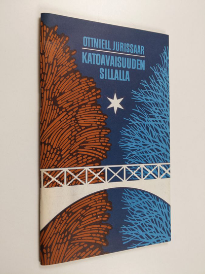 Ottniell Jürissaar : Katoavaisuuden sillalla : runoja