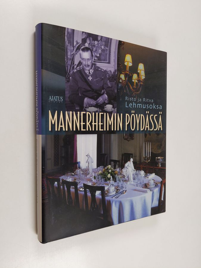 Risto Lehmusoksa : Mannerheimin pöydässä