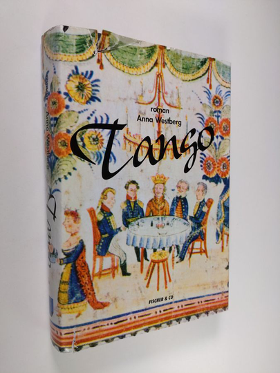 Anna Westberg : Tango : berättelsen om ett ensamt sällskap