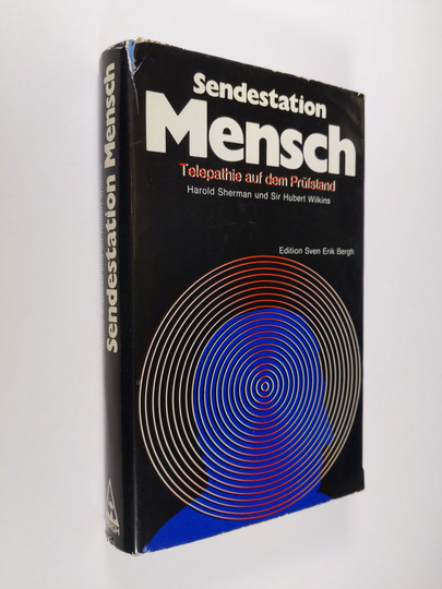 Harold Sherman ym. : Sendestation Mensch : telepathie auf dem prufstand