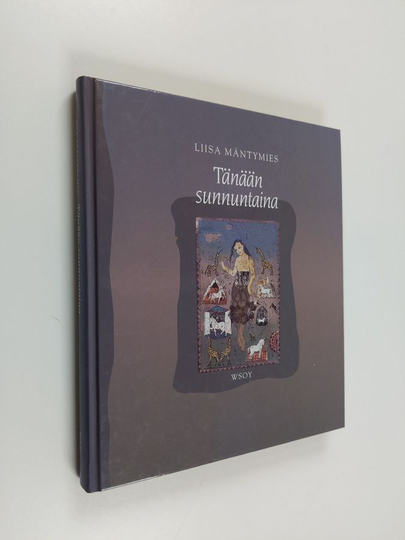 Liisa Mäntymies : Tänään sunnuntaina