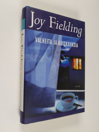 Joy Fielding : Valheita ja kuiskauksia