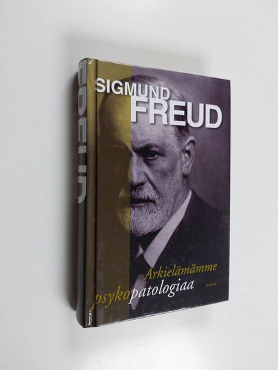 Sigmund Freud : Arkielämämme psykopatologiaa : unohtamisesta, virhesanonnoista, taikauskosta ja erehdyksestä