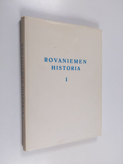 A. Outakoski : Rovaniemen historia 1