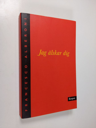 Francesco Alberoni : Jag älskar dig